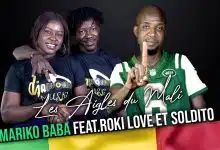 Mariko Baba Feat. Roki Love et Soldito - Les Aigles Du Mali (Officiel 2022)