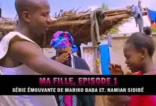 Ma fille, épisode 1 : Série émouvante de Mariko Baba Et. Namian Sidibé (Musique)