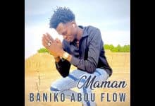 Baniko Abou Flow - Maman (Officiel 2024)