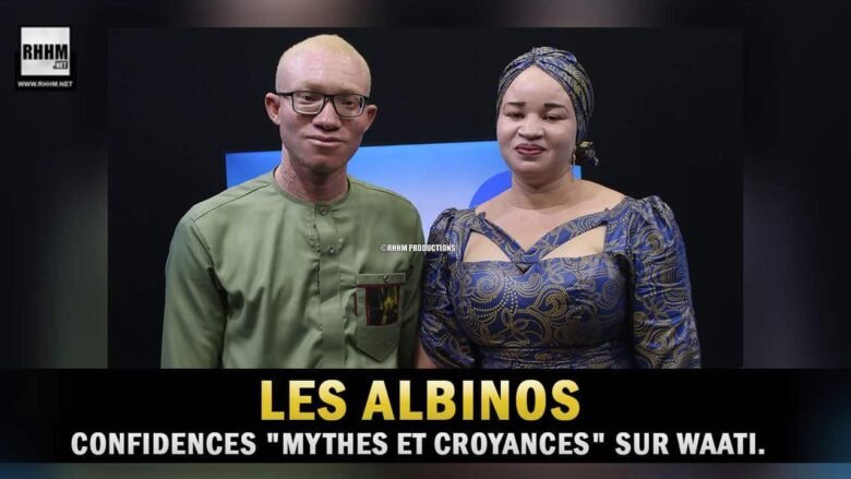 Les Albinos, confidences, mythes et croyances, sur Waati.