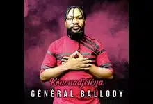 Général Ballody - Kônonadjéléya (Officiel 2024)