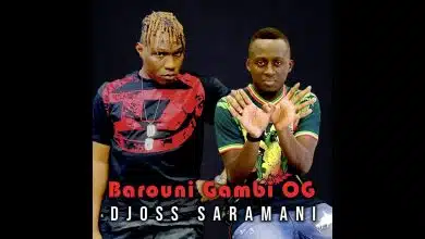 Djoss Saramani - Barouni Gambi OG (Officiel 2024)