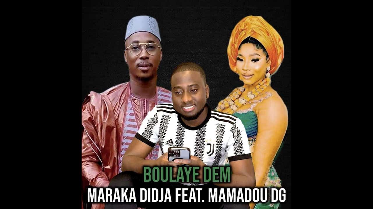 Maraka Didja Feat. Mamadou DG - Boulaye Dem (Officiel 2024)