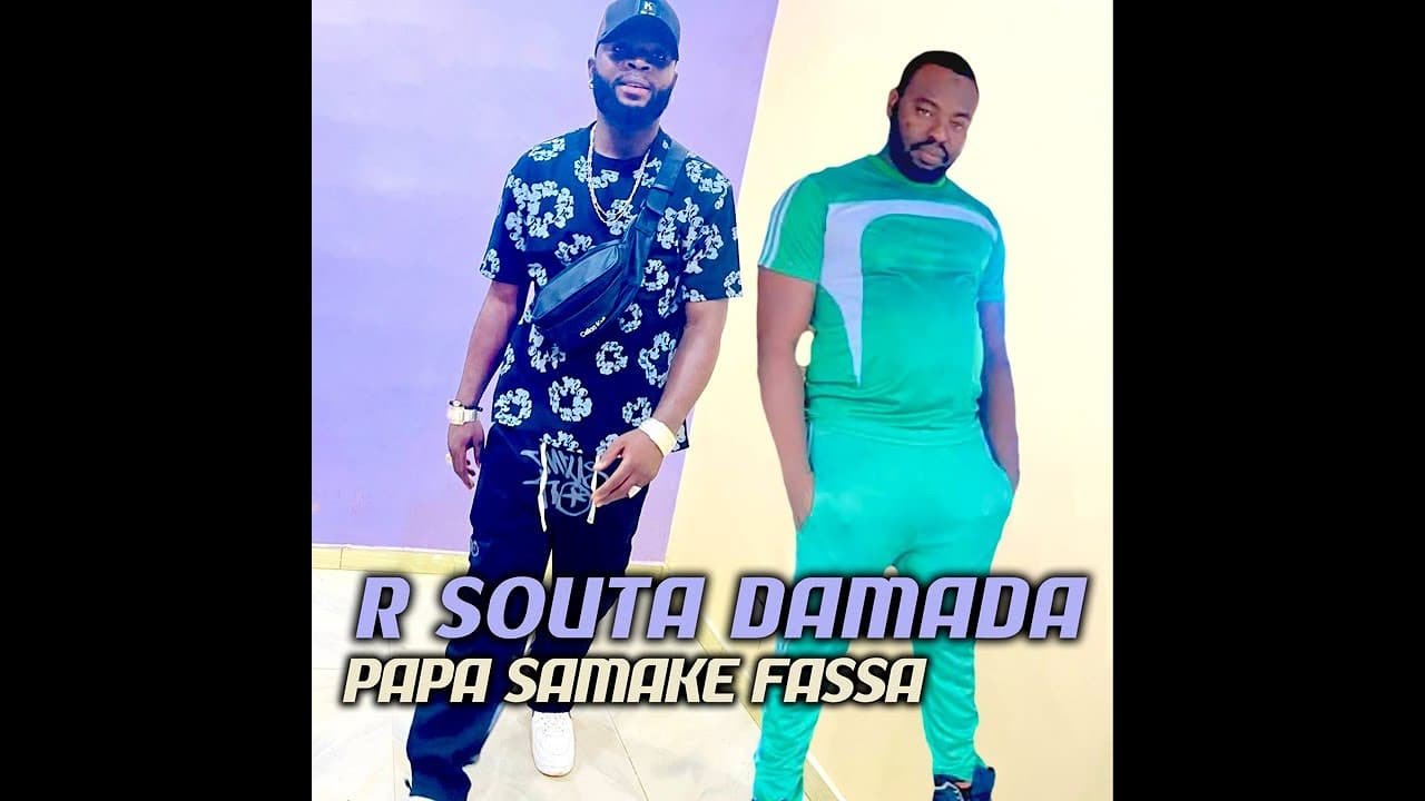 R Souta Damada - Papa Samaké Fassa (Son) R Souta Damada - Papa Samaké Fassa (Officiel 2025)