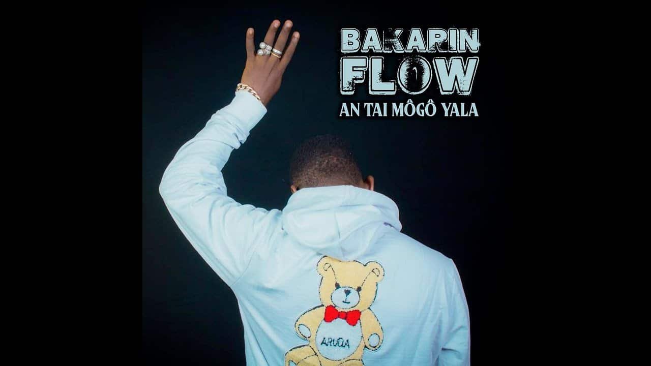 Bakarin Flow - An Tai Môgô Yala (Officiel 2025)