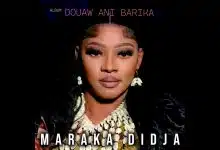 Maraka Didja - Douaw Ani Barika (Album) Maraka Didja - Douaw Ani Barika (Album Officiel 2025)