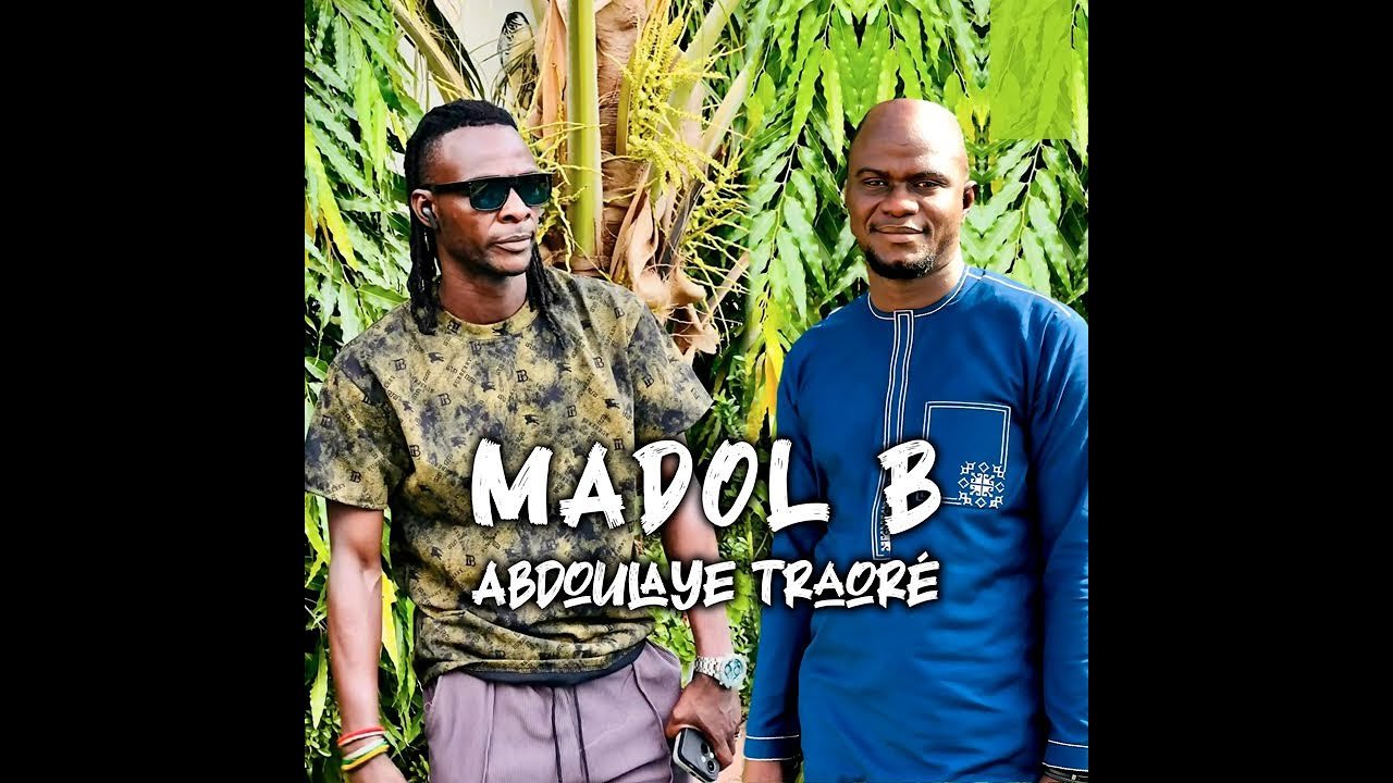 Madol B - Abdoulaye Traoré (Son) Madol B - Abdoulaye Traoré (Officiel 2025)