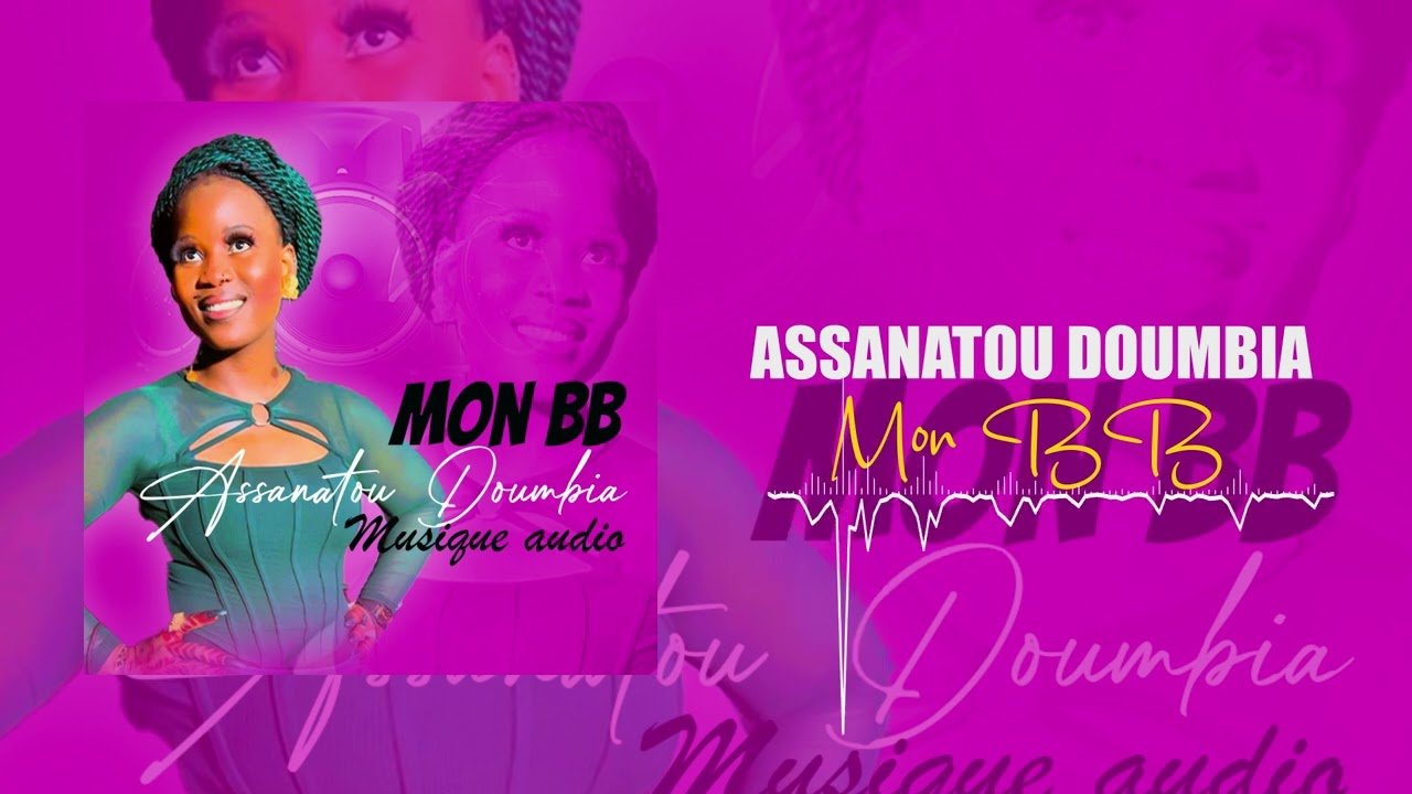 Assanatou Doumbia - Mon BB (Son) Assanatou Doumbia - Mon BB (Son)