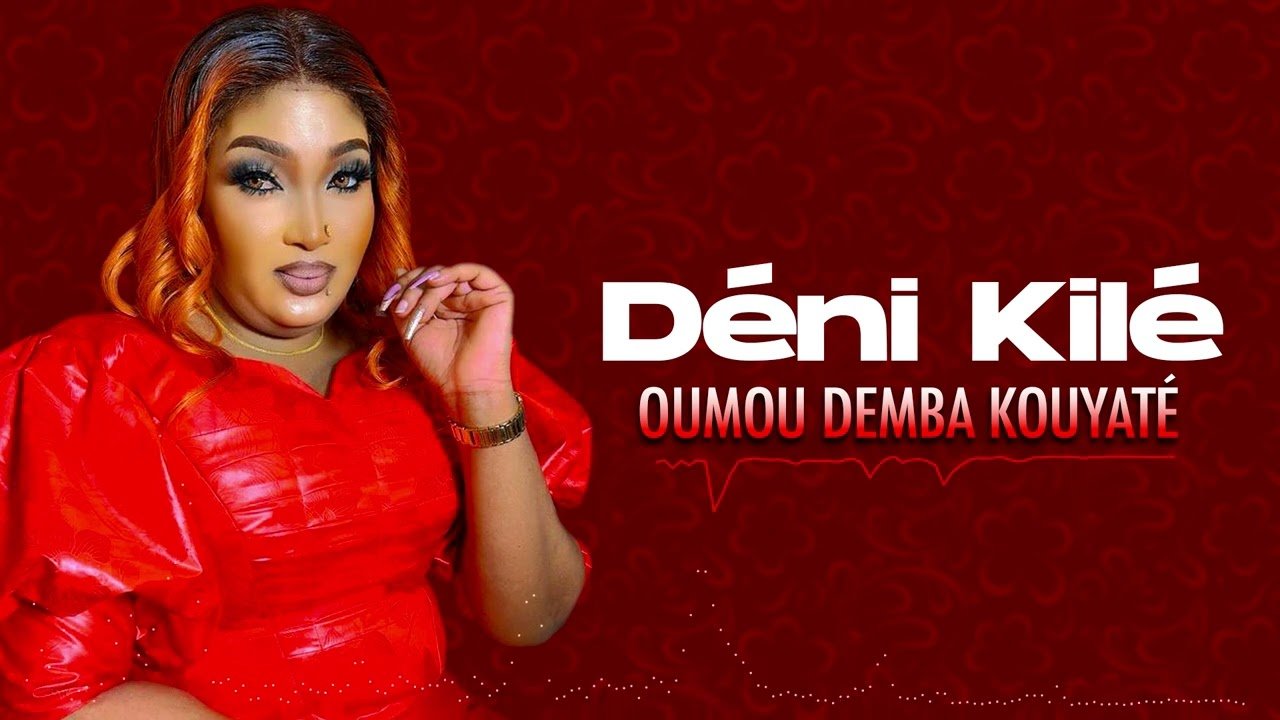Oumou Demba Kouyaté - Déni Kilé (Son) Oumou Demba Kouyaté - Déni Kilé (Son)