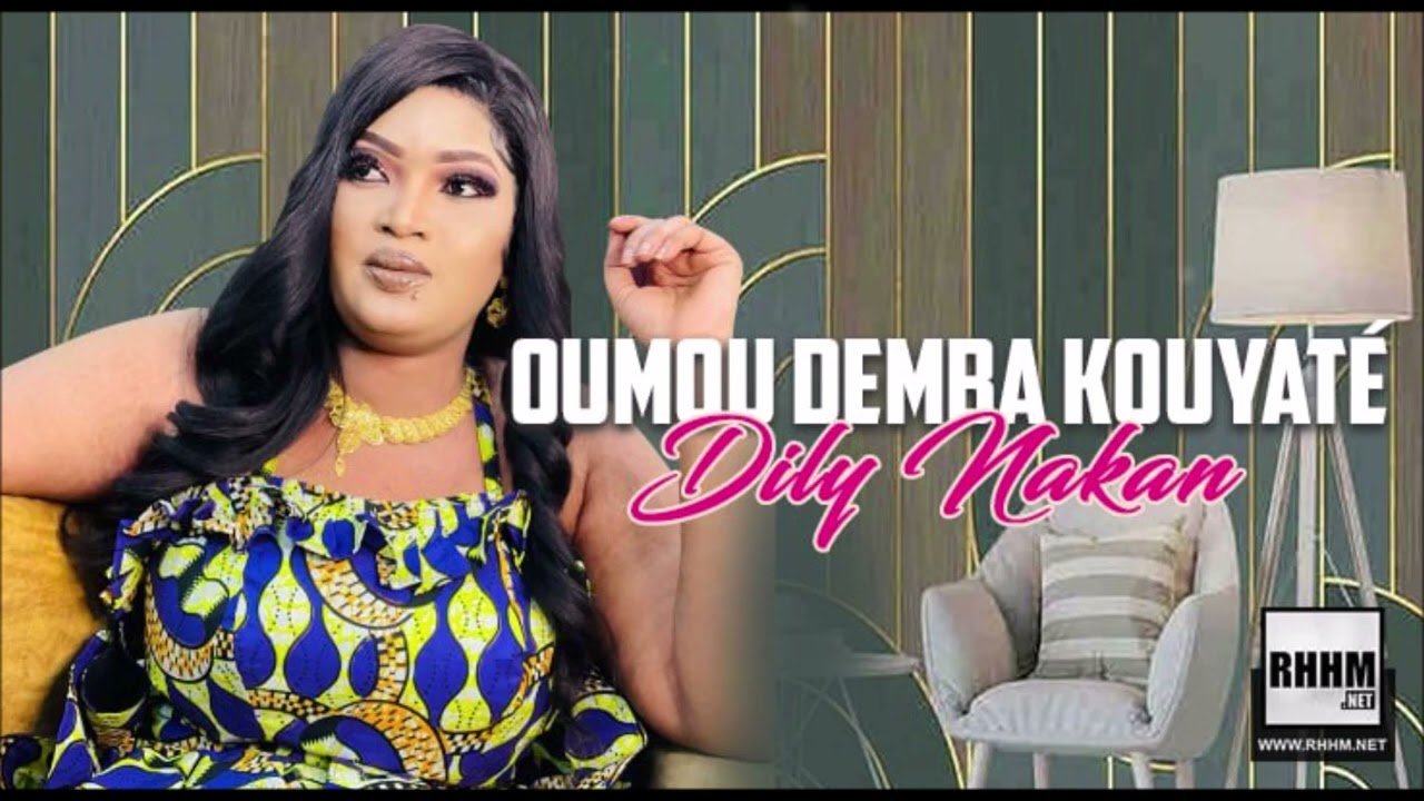 Oumou Demba Kouyaté - Dily Nakan (Son) Oumou Demba Kouyaté - Dily Nakan (Son)