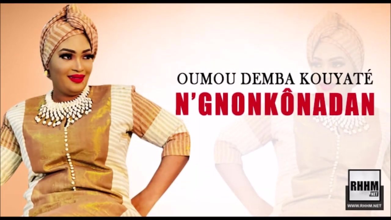 Oumou Demba Kouyaté - N'Gnonkônadan (Son)