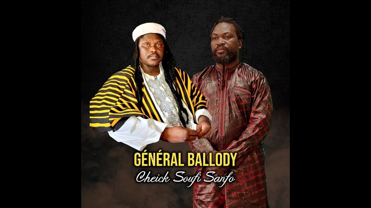 Général Ballody - Cheick Soufi Sanfo (Officiel 2026)